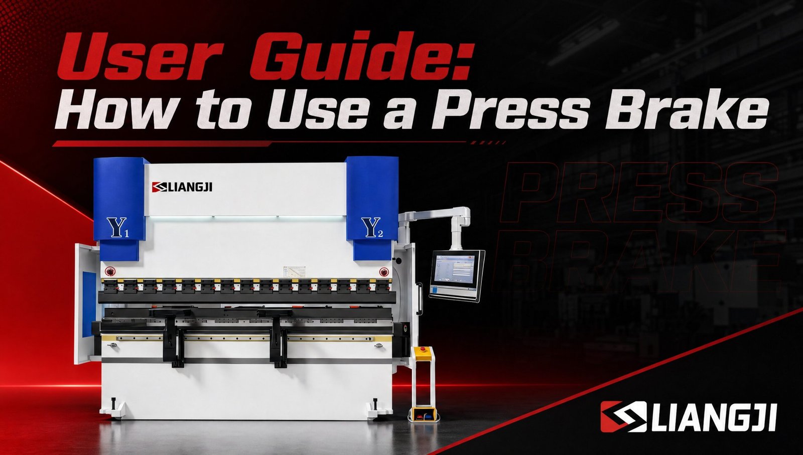 User Guide: How to Use a Press Brake how to use a pressbrake